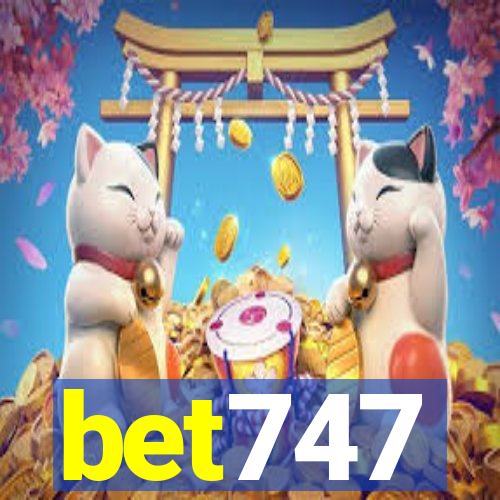 bet747