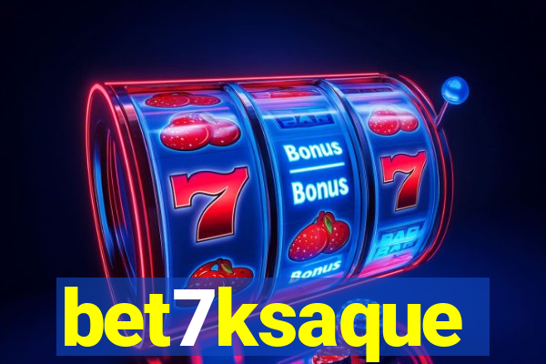 bet7ksaque