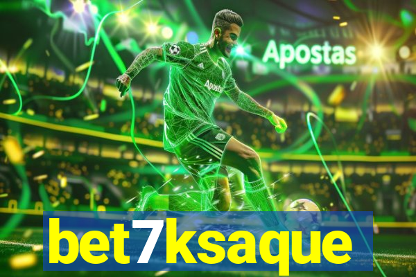 bet7ksaque