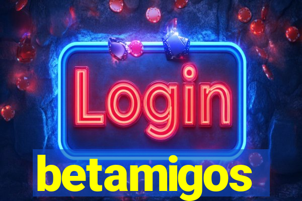 betamigos