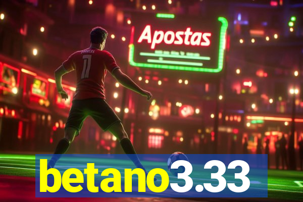 betano3.33