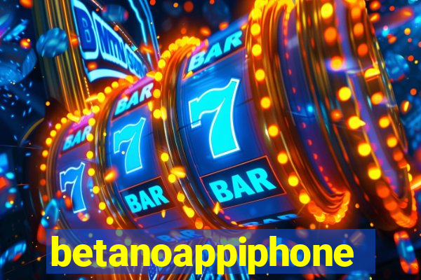 betanoappiphone