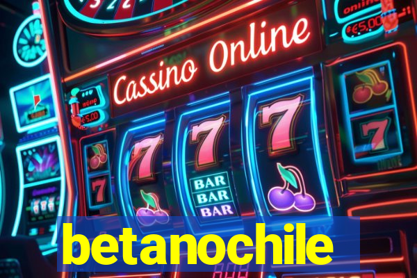 betanochile