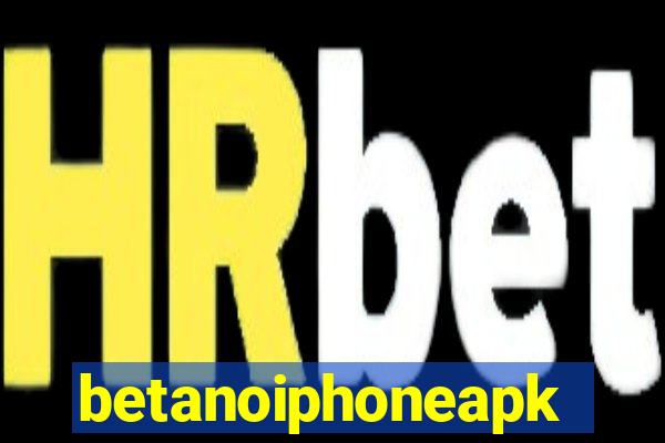 betanoiphoneapk