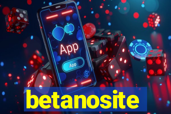 betanosite