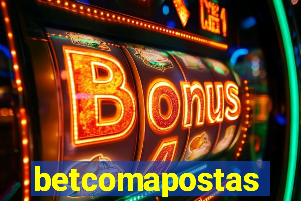 betcomapostas