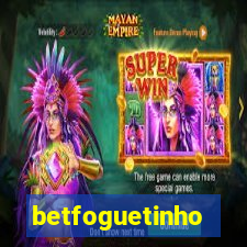 betfoguetinho