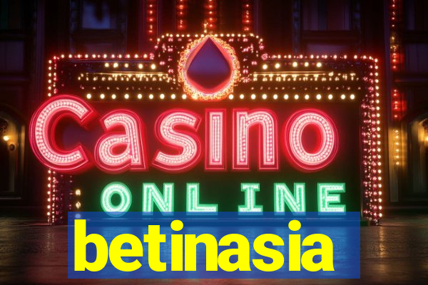 betinasia