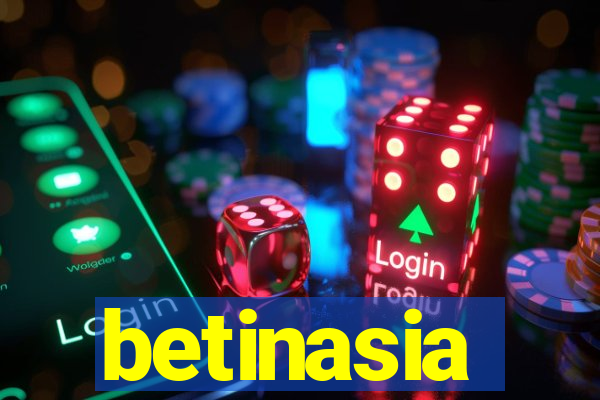 betinasia