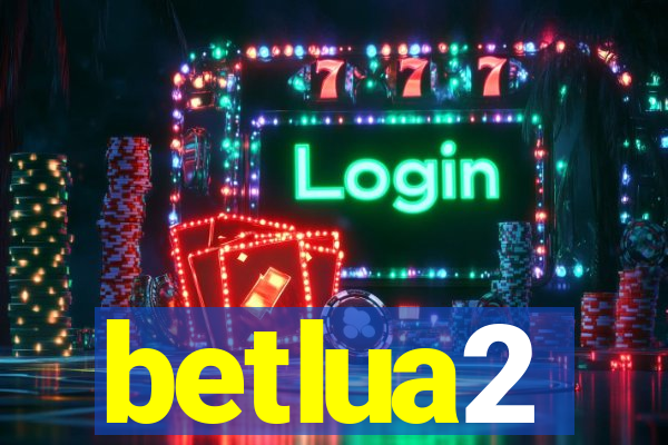 betlua2