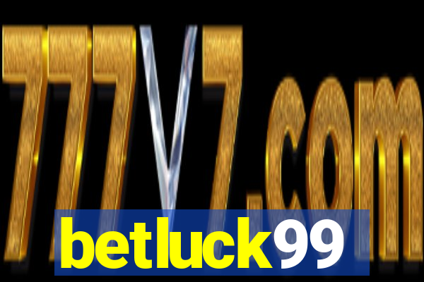 betluck99