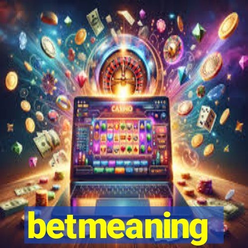 betmeaning