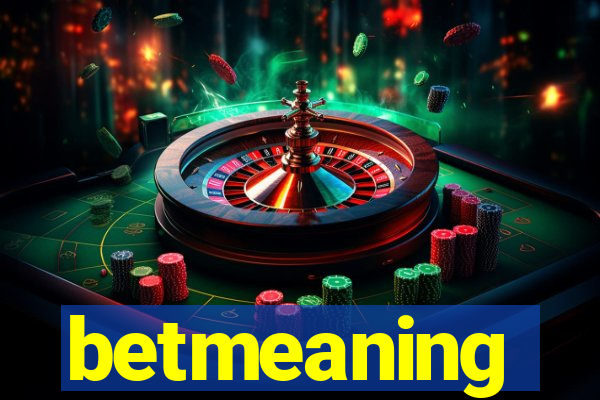 betmeaning