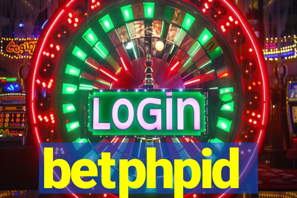 betphpid