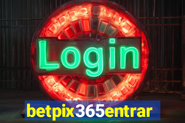 betpix365entrar