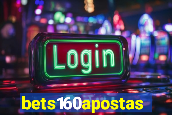 bets160apostas