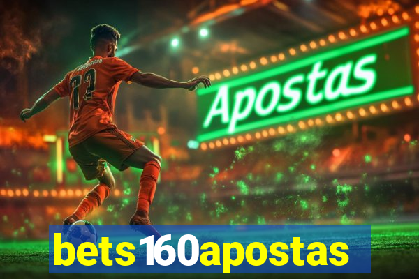 bets160apostas