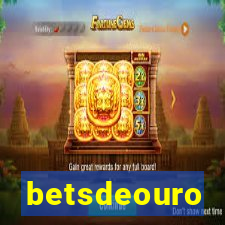 betsdeouro