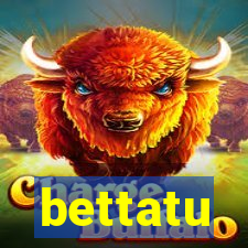 bettatu