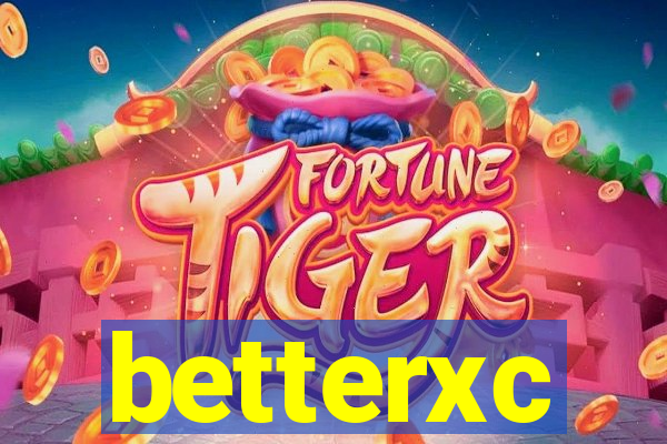 betterxc