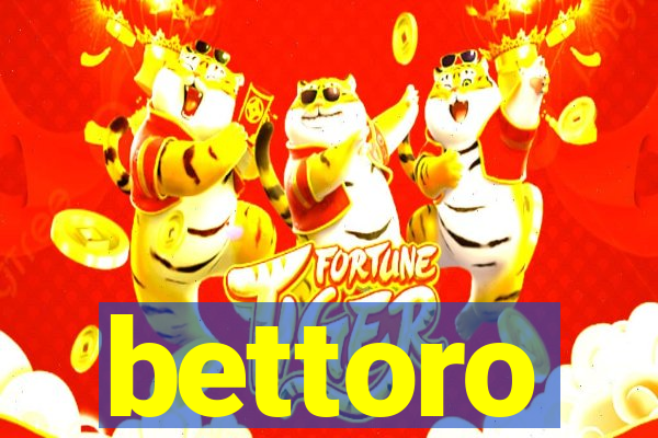 bettoro