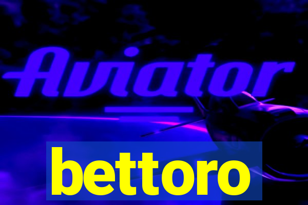 bettoro