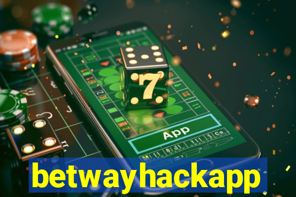 betwayhackapp