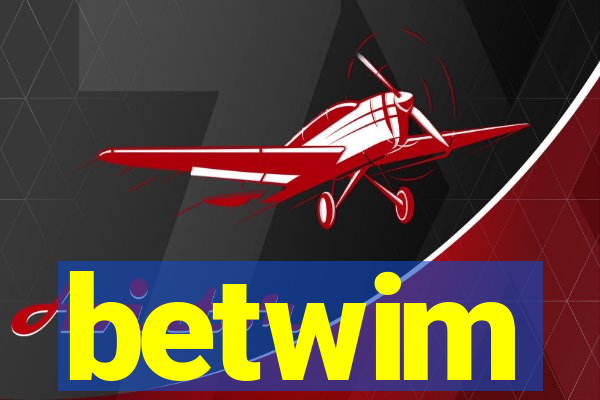 betwim