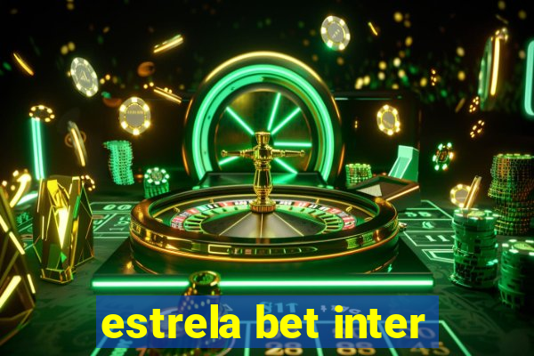 estrela bet inter