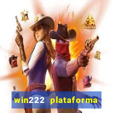 win222 plataforma de jogos