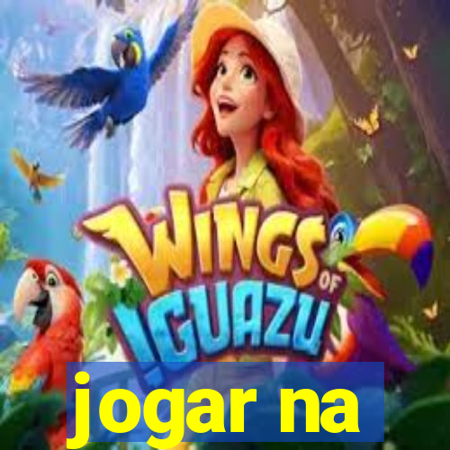 jogar na