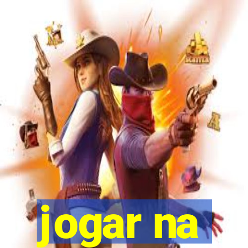 jogar na