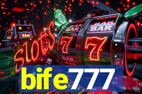 bife777