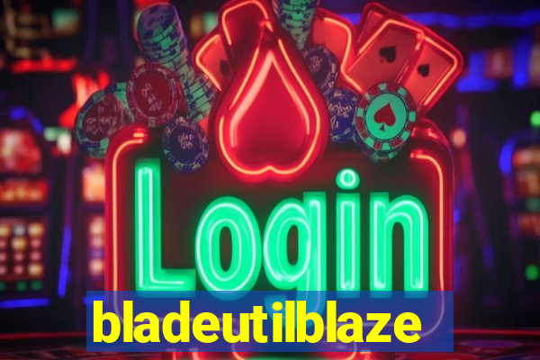 bladeutilblaze