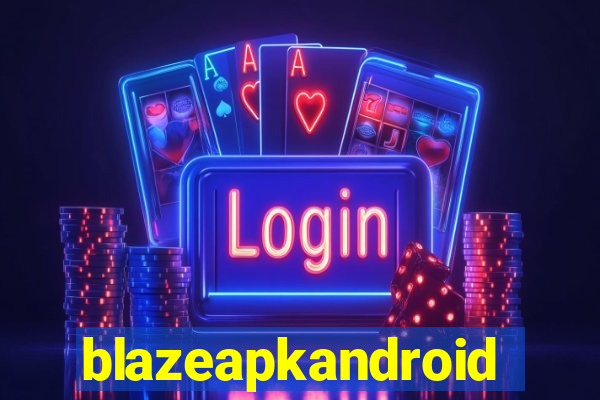 blazeapkandroid