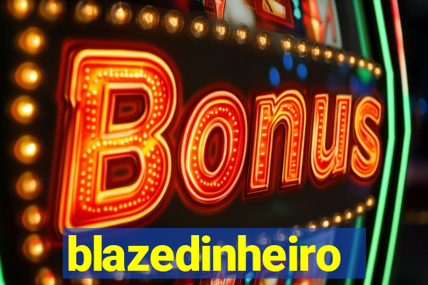 blazedinheiro