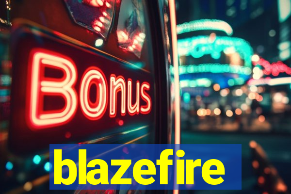 blazefire