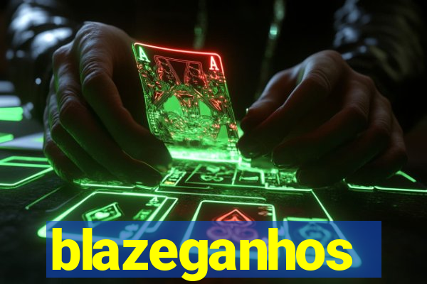 blazeganhos