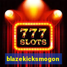 blazekicksmogon