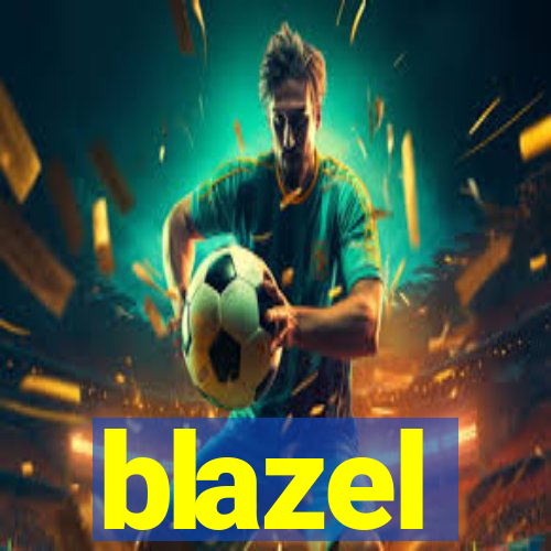 blazel