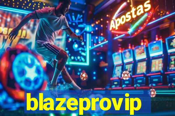 blazeprovip