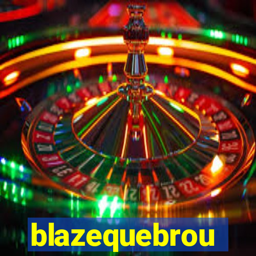 blazequebrou