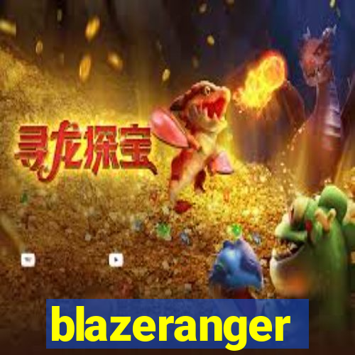 blazeranger