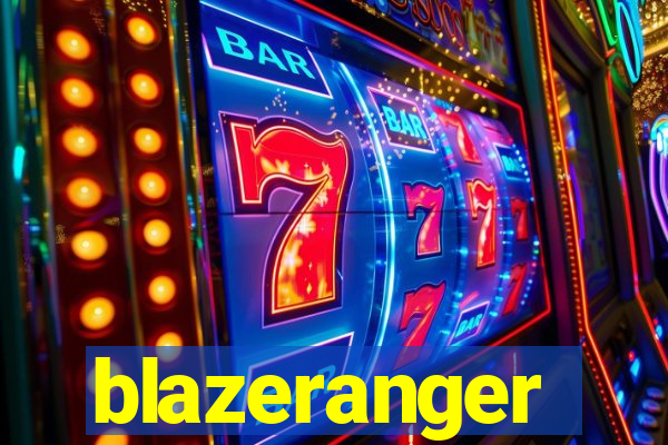 blazeranger