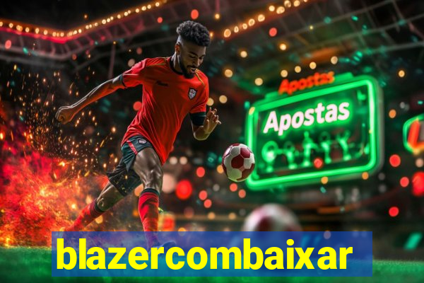 blazercombaixar