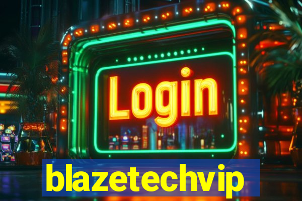 blazetechvip