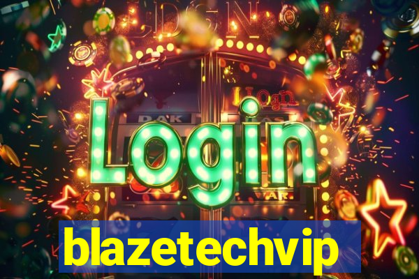 blazetechvip