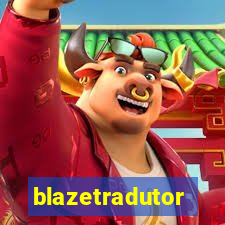 blazetradutor