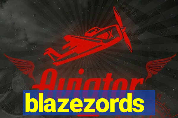 blazezords