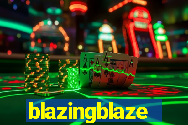 blazingblaze